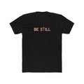 Be Still Lightweight Graphic Tee