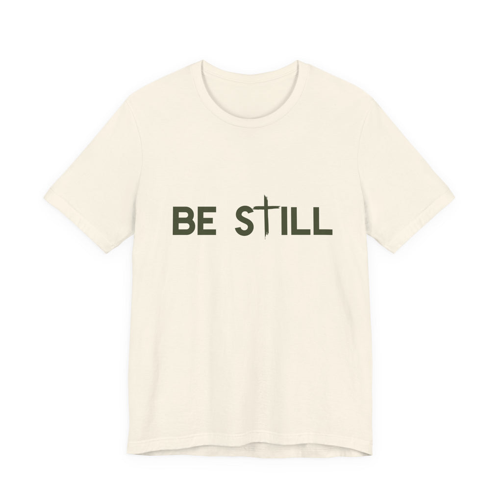 Be Still Ultra Cotton Short Sleeve Tee