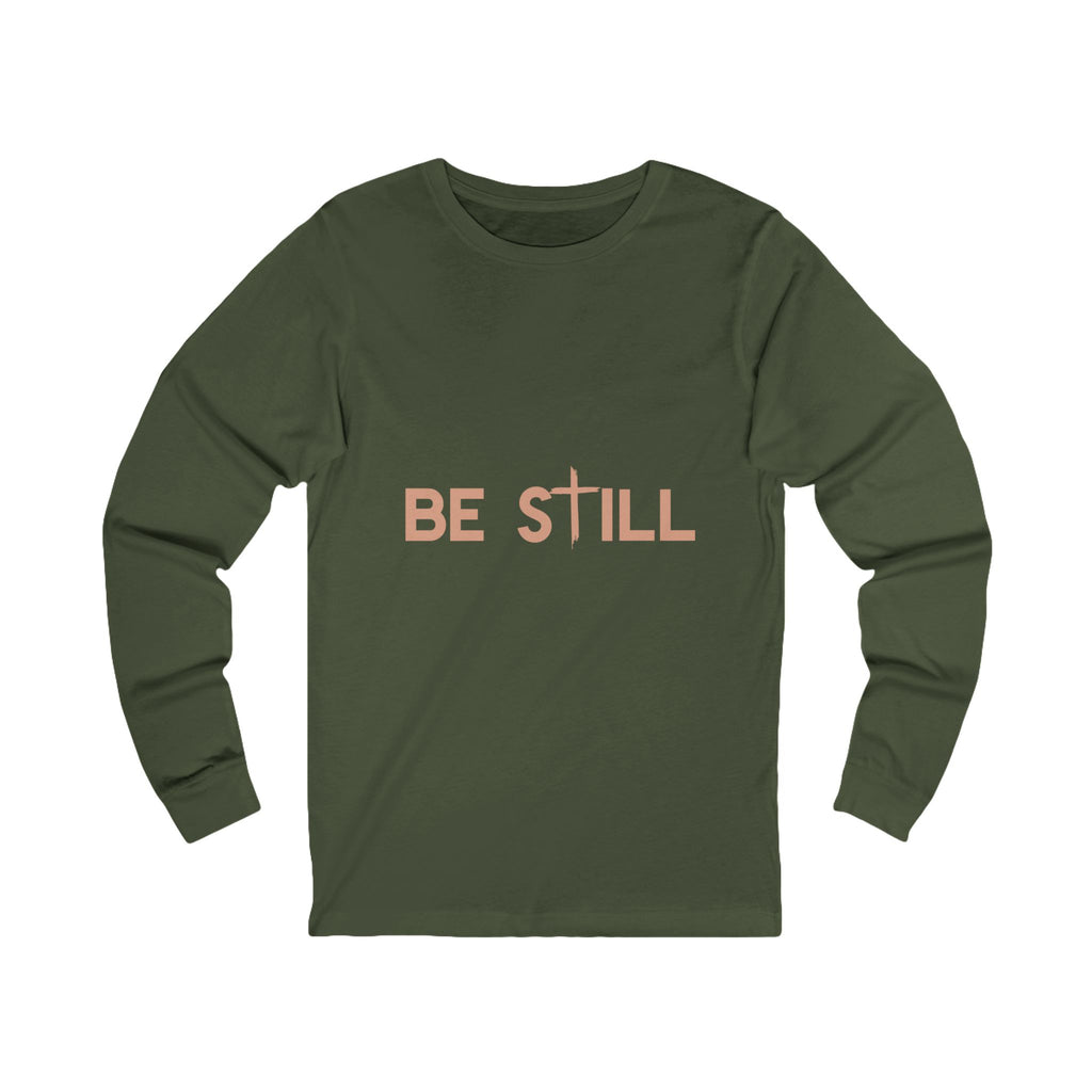 Be Still Long Sleeve Tee