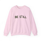 Be Still Crewneck Sweatshirt