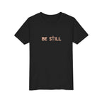 Be Still Youth Tee
