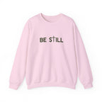 Be Still Crewneck Sweatshirt