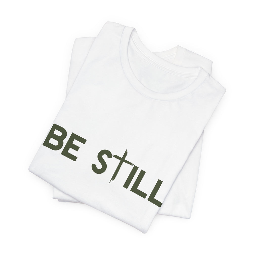 Be Still Ultra Cotton Short Sleeve Tee