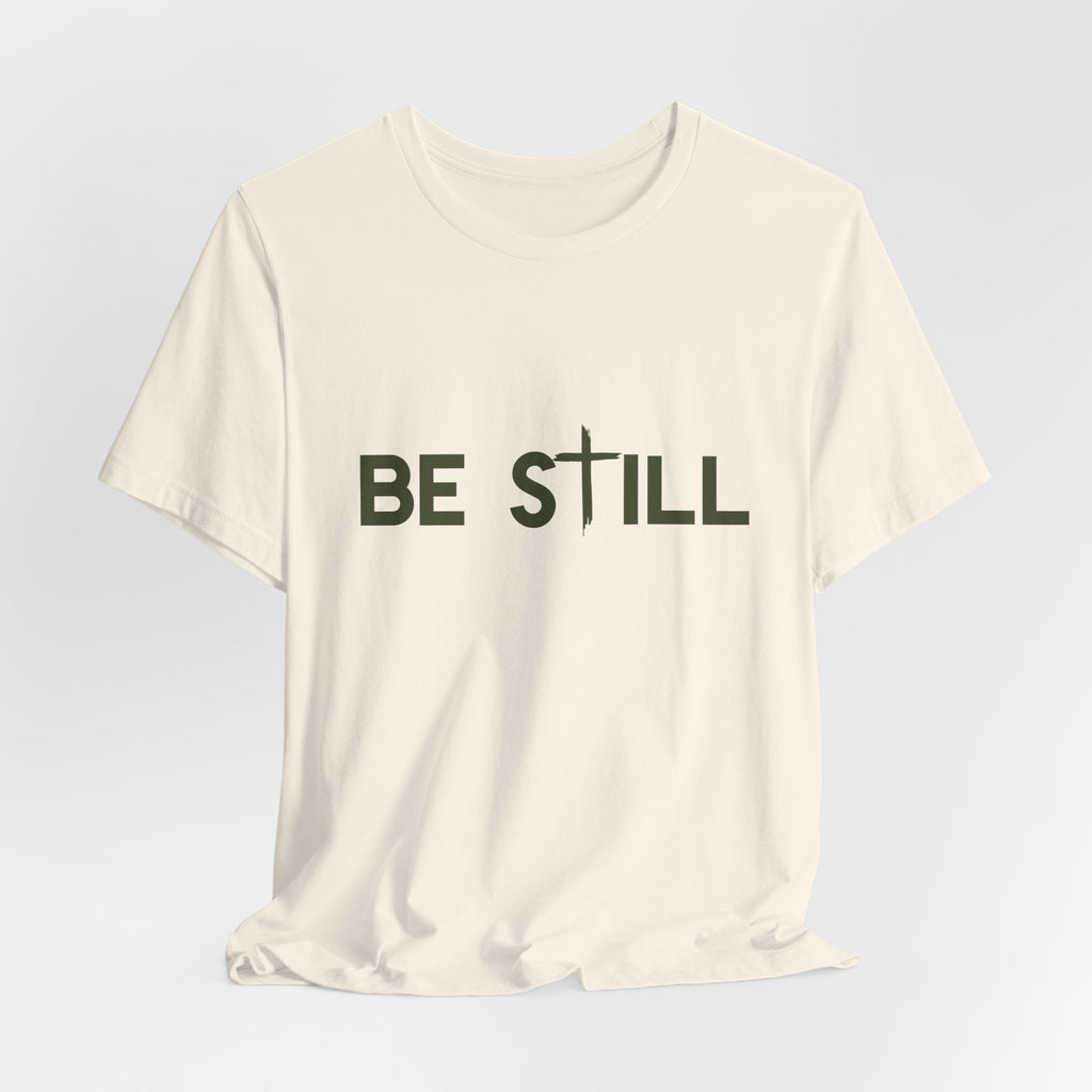 Be Still Ultra Cotton Short Sleeve Tee