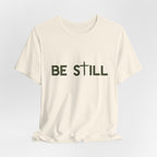 Be Still Ultra Cotton Short Sleeve Tee