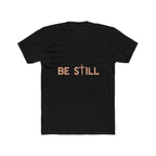 Be Still Lightweight Graphic Tee