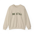 Be Still Crewneck Sweatshirt