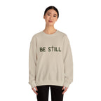 Be Still Crewneck Sweatshirt