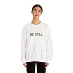 Be Still Crewneck Sweatshirt
