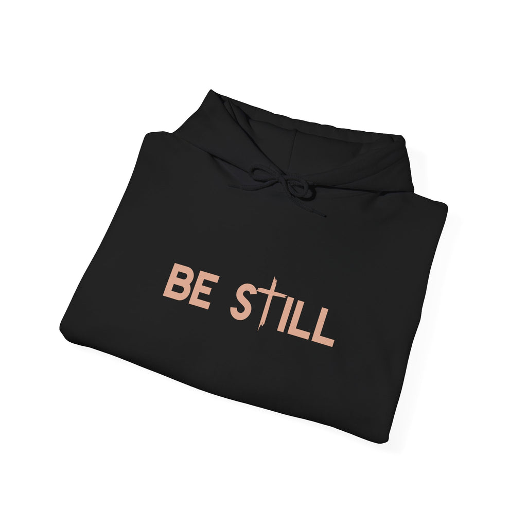 Be Still Hoodie