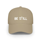 Be Still Baseball Cap