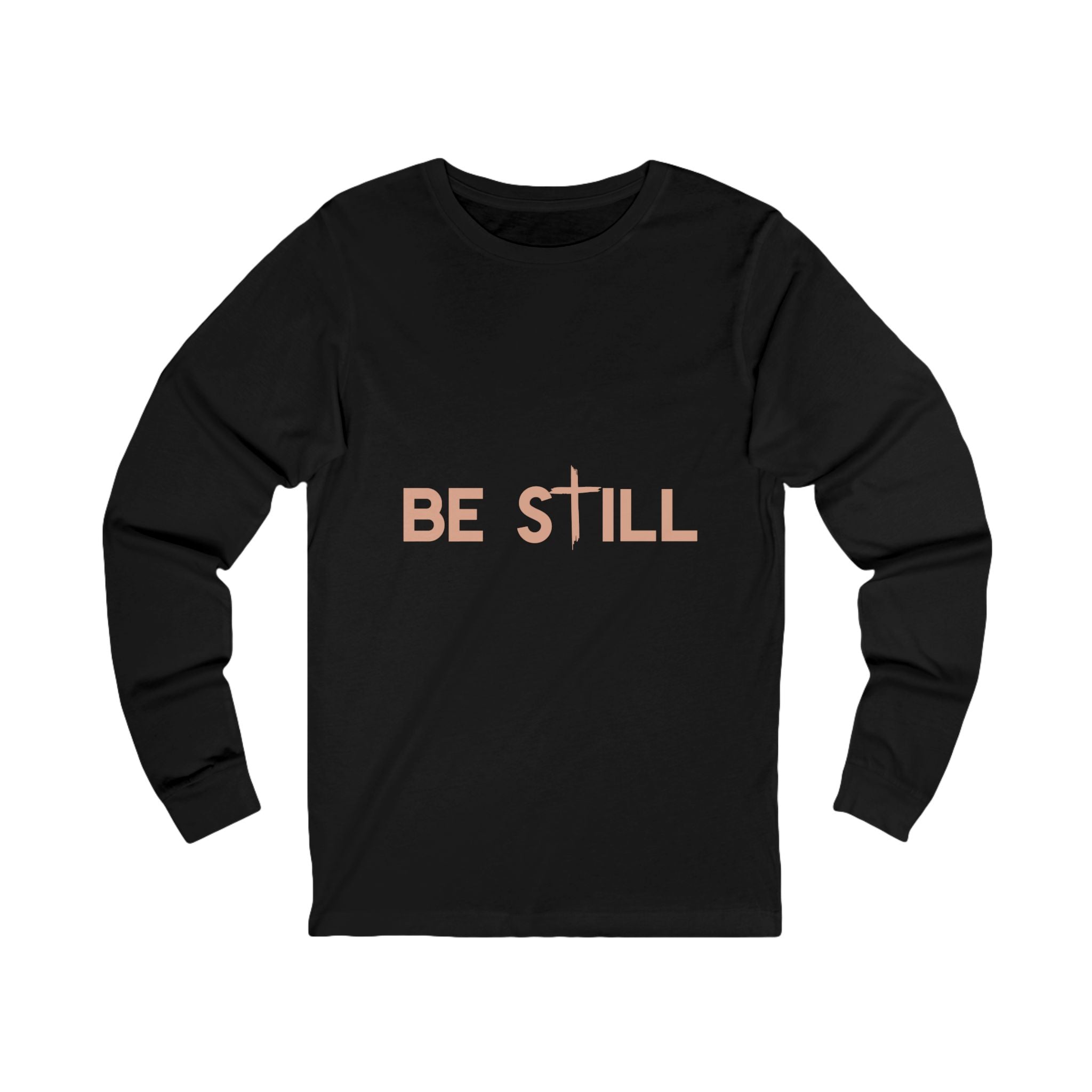 Be Still Long Sleeve Tee