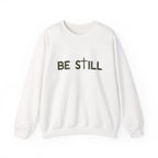 Be Still Crewneck Sweatshirt