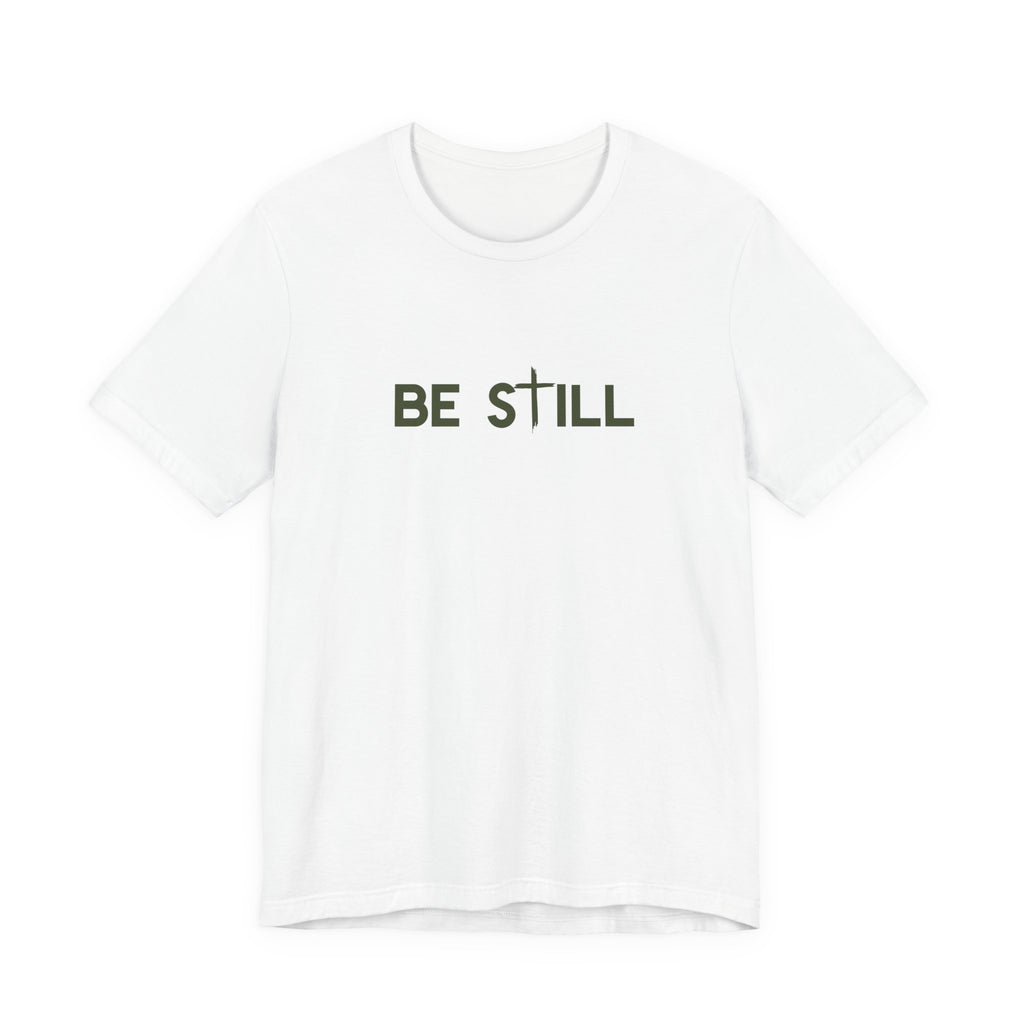 Be Still Ultra Cotton Short Sleeve Tee