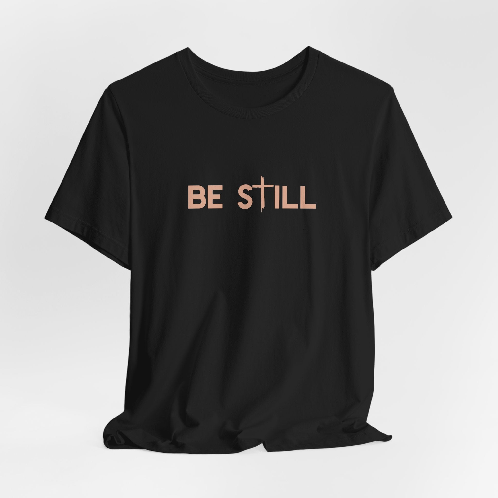 Be Still Ultra Cotton Short Sleeve Tee