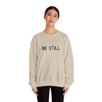 Be Still Crewneck Sweatshirt