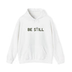 Be Still Hoodie