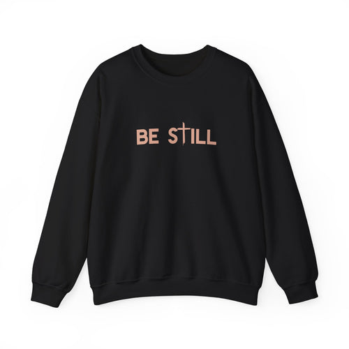 Be Still Crewneck Sweatshirt