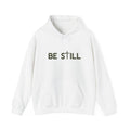 Be Still Hoodie