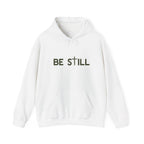 Be Still Hoodie