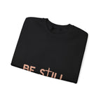 Be Still Crewneck Sweatshirt