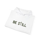 Be Still Hoodie