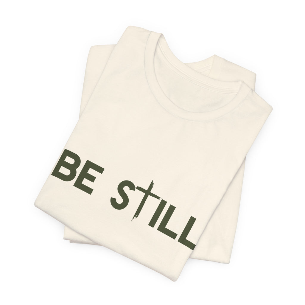 Be Still Ultra Cotton Short Sleeve Tee