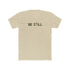 Be Still Lightweight Graphic Tee