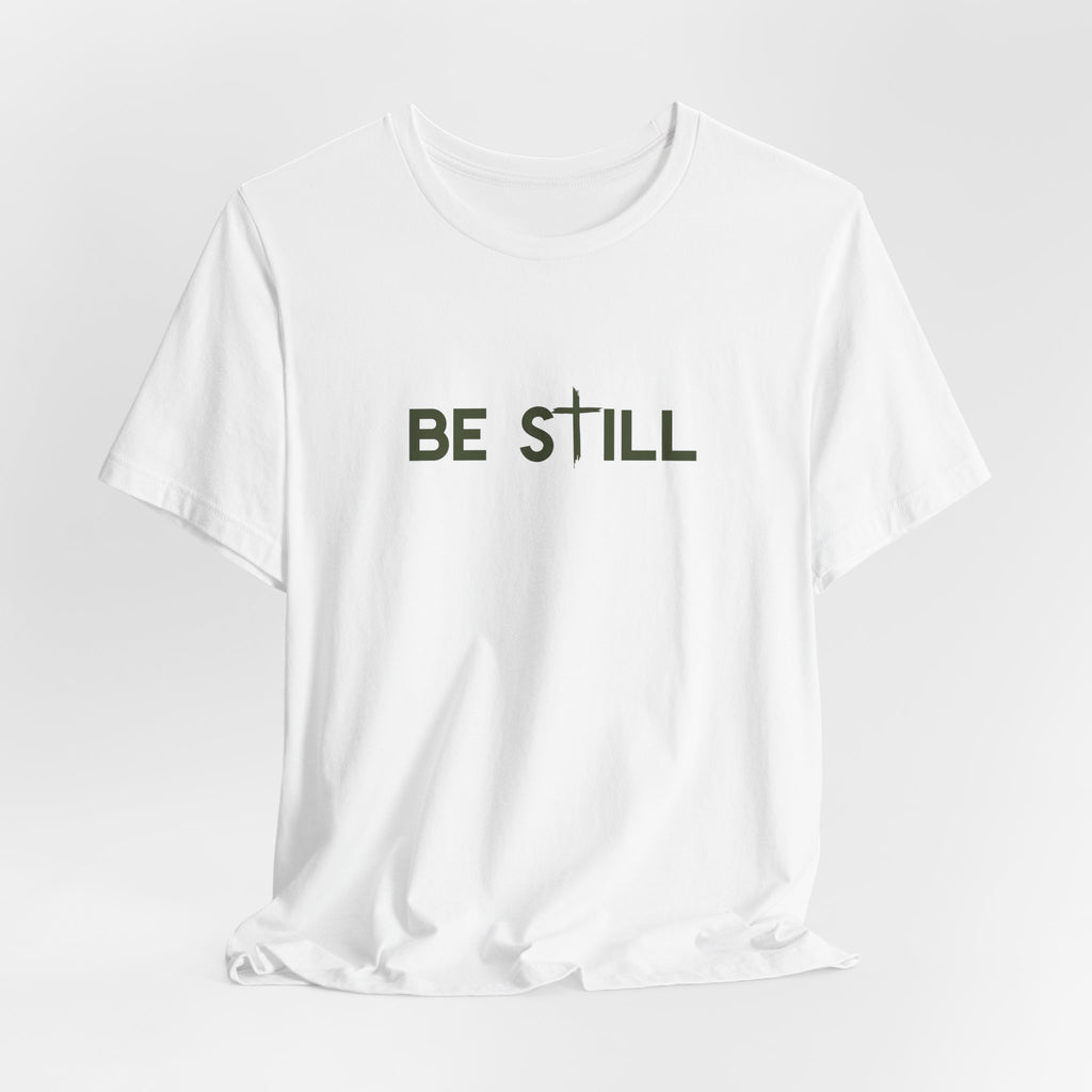 Be Still Ultra Cotton Short Sleeve Tee