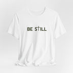 Be Still Ultra Cotton Short Sleeve Tee