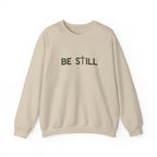 Be Still Crewneck Sweatshirt
