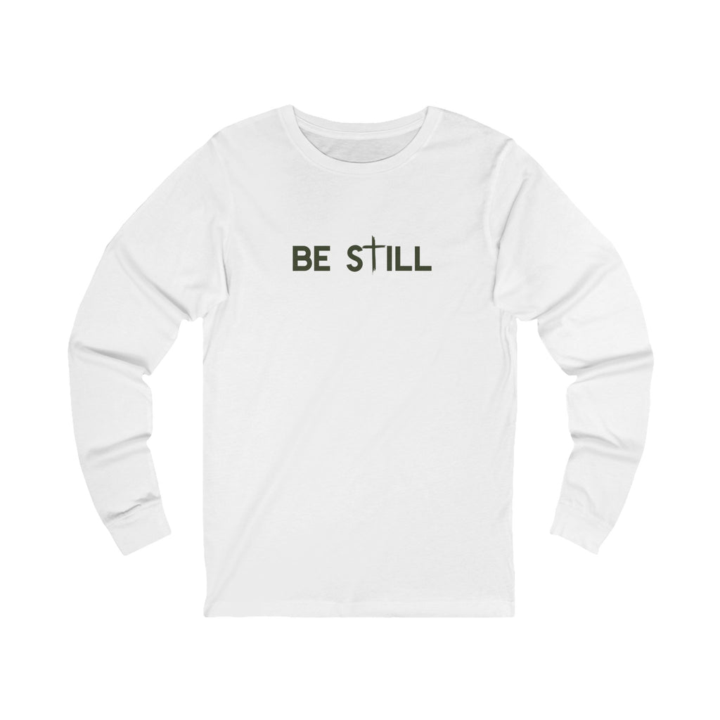 Be Still Long Sleeve Tee