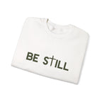 Be Still Crewneck Sweatshirt