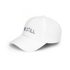 Embroidered Be Still Baseball Cap