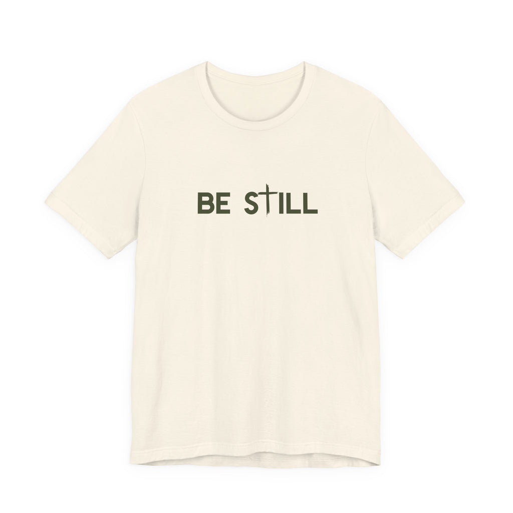 Be Still Ultra Cotton Short Sleeve Tee