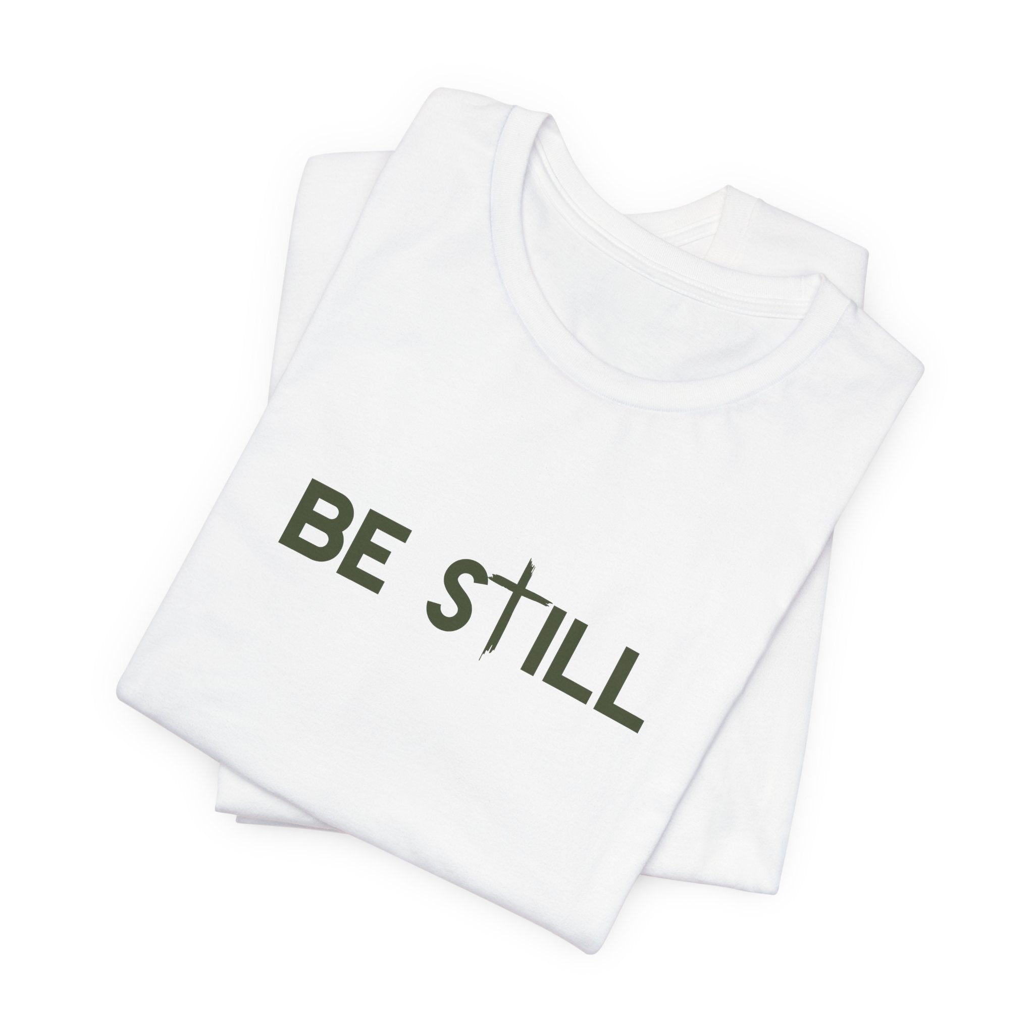 Be Still Ultra Cotton Short Sleeve Tee