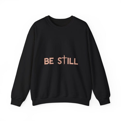 Be Still Crewneck Sweatshirt