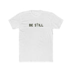 Be Still Lightweight Graphic Tee