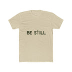 Be Still Lightweight Graphic Tee