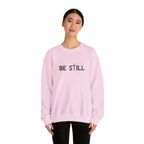 Be Still Crewneck Sweatshirt