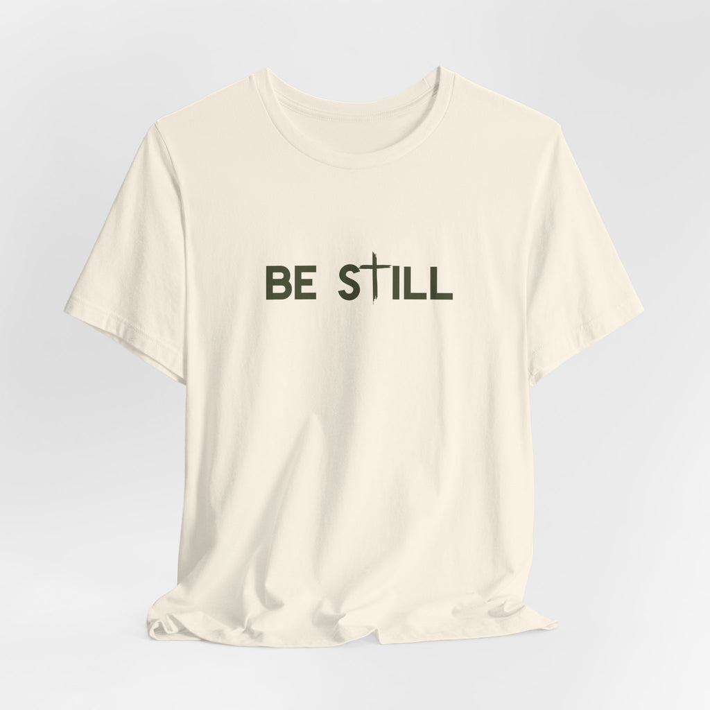 Be Still Ultra Cotton Short Sleeve Tee