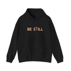 Be Still Hoodie