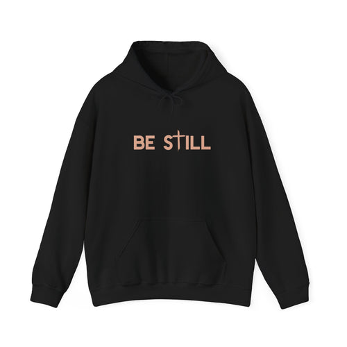 Be Still Hoodie